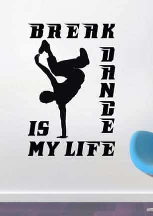 Дизайнерская наклейка на стену Брейк-данс - моя жизнь