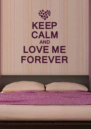 Дизайнерская наклейка на стену Keep calm and love me forever